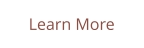 Learn More