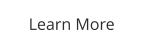 Learn More